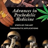 Advances in Psychedelic Medicine: State-of-the-Art Therapeutic Applications Advances in Psychedelic Medicine: State-of-the-Art Therapeutic Applications