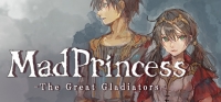 Mad Princess: The Great Gladiators