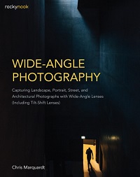Wide-Angle Photography - Capturing Landscape, Portrait, Street, and Architectural Photographs Wide-Angle Photography - Capturing Landscape, Portrait, Street, and Architectural Photographs
