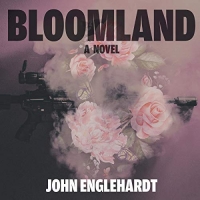 Bloomland - John Englehardt - 2019 (Fiction) [Audiobook] (miok)