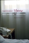 Temporarily Yours - Intimacy, Authenticity, And The Commerce Of Sex