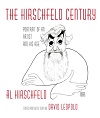 The Hirschfeld Century - Portrait Of An Artist And His Age The Hirschfeld Century - Portrait Of An Artist And His Age