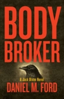 Body Broker - Daniel M. Ford [En EPUB] [ebook] [ps]