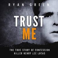 Trust Me - Ryan Green - 2019 (True Ceime) [Audiobook] (miok)
