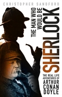 The Man Who Would Be Sherlock by Christopher Sandford (.ePUB)