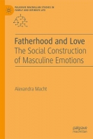 [ FreeCourseWeb ] Fatherhood and Love - The Social Construction of Masculine Emotions