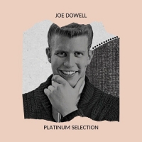 Joe Dowell - Joe Dowell Platinum Selection (2020) Mp3 320kbps [PMEDIA] ️