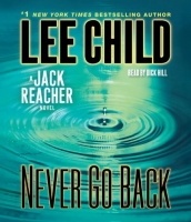 Never Go Back: A Jack Reacher Novel By Lee Child (Abee) Never Go Back: A Jack Reacher Novel By Lee Child (Abee)