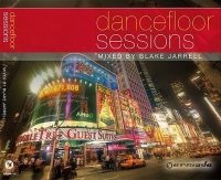 Blake Jarrell - Dancefloor Sessions [2007] - Variable Bit Rate MP3