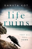Life Ruins - Danuta Kot [EN EPUB] [ebook] [ps]