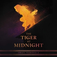 Tiger at Midnight, Book 1 - Swati Teerdhala Tiger at Midnight, Book 1 - Swati Teerdhala