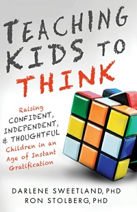 Teaching Kids to Think - Raising Confident, Independent, and Thoughtful Children Teaching Kids to Think - Raising Confident, Independent, and Thoughtful Children