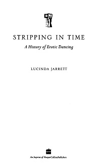 Stripping in Time - A History of Erotic Dancing