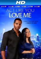 Act Like You Love Me (2013) 720p Webrip X264 Solar