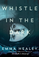 Whistle in the Dark by Emma Healey (.epub)