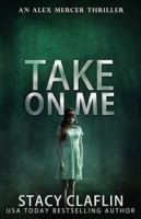 Take On Me - Stacy Claflin [EN EPUB] [ebook] [ps]