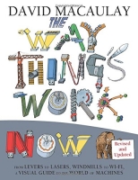 Way Things Work Now - David Macaulay Way Things Work Now - David Macaulay