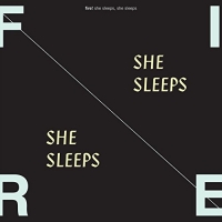 Fire! - She Sleeps, She Sleeps (2016)
