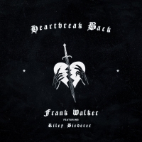 Frank Walker – Heartbreak Back (feat. Riley Biederer) – Single [2018][EDM RG]