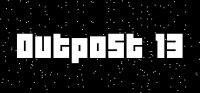 Outpost 13 Outpost 13