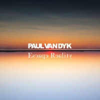 Paul Van Dyk - Escape Reality (Album) (2020) (Vyze) Paul Van Dyk - Escape Reality (Album) (2020) (Vyze)