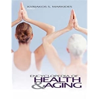Encyclopedia of Health and Aging (Encyclopedia of Health & Aging) b