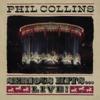 Phil Collins - Serious Hits...Live! (Remastered) (2019) Mp3 320 Kbps FMDL