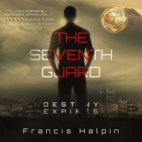 The Seventh Guard: Destiny Expires - Francis Halpin - 2019 (Fantasy) [Audiobook] (miok)