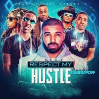 VA-DJ Jumpoff - Respect My Hustle-2020-MIXFIEND VA-DJ Jumpoff - Respect My Hustle-2020-MIXFIEND