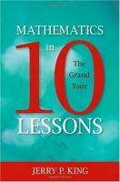 Mathematics in 10 Lessons: The Grand Tour - [BookFlare]