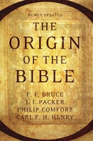 The Origin of the Bible -  Philip W. Comfort (Editor)
