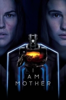 I Am Mother 2019 720p BluRay 800MB x264-GalaxyRG