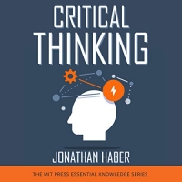 [ DevCourseWeb ] Critical Thinking - MIT Press Essential Knowledge Series (Audiobook)