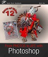 From Photos To Art With Photoshop - An Illustrated Guidebook