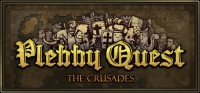 Plebby Quest: The Crusades Plebby Quest: The Crusades