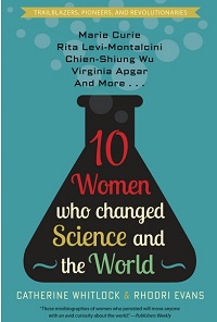10 Women Who Changed Science and the World