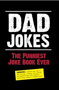 Dad Jokes - The Punniest Joke Book Ever Dad Jokes - The Punniest Joke Book Ever