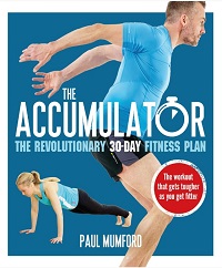 The Accumulator - The Revolutionary 30-Day Fitness Plan The Accumulator - The Revolutionary 30-Day Fitness Plan