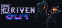 Driven Out Driven Out