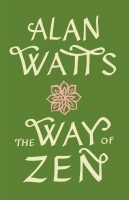 Alan Watts - The Way of Zen (Unabridged) Audiobook + Ebook