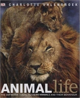 Animal Life: The Definitive Visual Guide to Animals and Their Behaviour