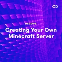 [ DevCourseWeb ] LinuxAcademy - Creating Your Own Minecraft Server