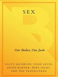 Sex - Our Bodies, Our Junk By Scott Jacobson