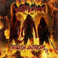 Destruction (Ger) - Thrash Anthems II (2017) [mp3@320] [Thrash Metal]