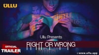 (18+) Right Or Wrong (2019) ullu S01 720p Web Series 250MB