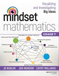 Mindset Mathematics - Visualizing and Investigating Big Ideas, Grade 7 Mindset Mathematics - Visualizing and Investigating Big Ideas, Grade 7