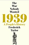 1939 - A People’s History - The War Nobody Wanted 1939 - A People’s History - The War Nobody Wanted