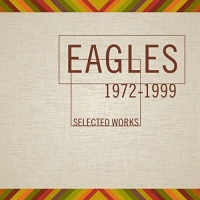 Eagles - Selected Works 1972-1999 (2013) [FLAC] [DJ]