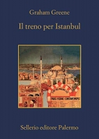 Graham Greene - Il treno per Istanbul [EPUB]