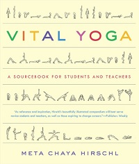 Vital Yoga - A Sourcebook for Students and Teachers Vital Yoga - A Sourcebook for Students and Teachers
